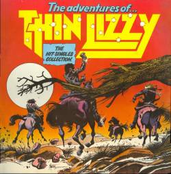 Thin Lizzy : The Adventures of Thin Lizzy (The Hit Singles Collection)